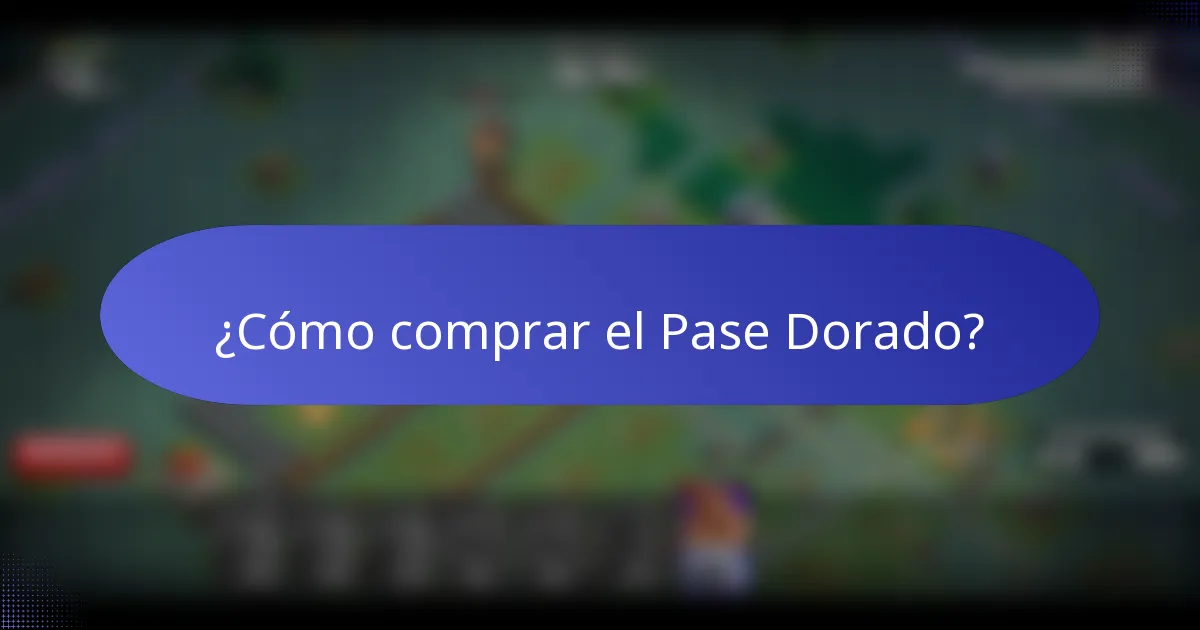 ¿Cómo comprar el Pase Dorado?