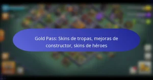Read more about the article Gold Pass: Skins de tropas, mejoras de constructor, skins de héroes