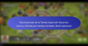 Read more about the article Recompensas de la Tienda Supercell: Recursos únicos, Ofertas por tiempo limitado, Botín adicional