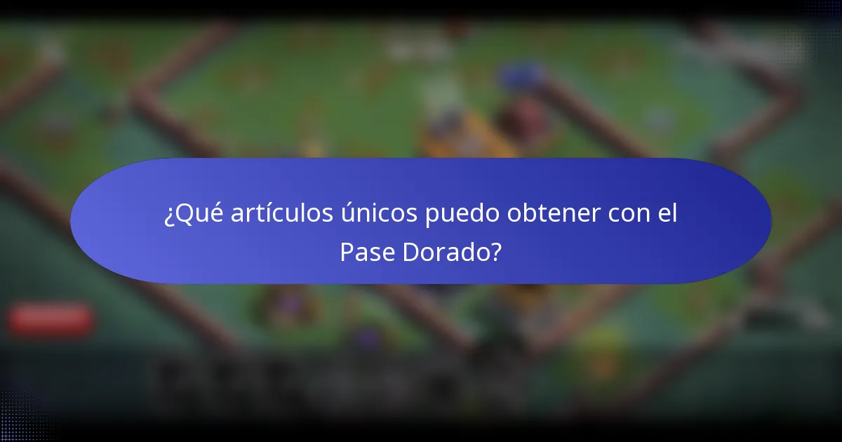 ¿Qué artículos únicos puedo obtener con el Pase Dorado?