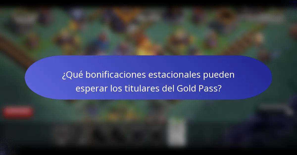 ¿Qué bonificaciones estacionales pueden esperar los titulares del Gold Pass?