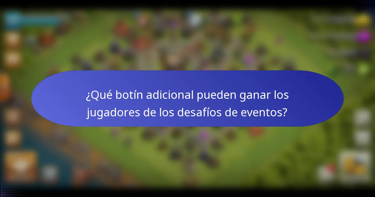 ¿Qué botín adicional pueden ganar los jugadores de los desafíos de eventos?