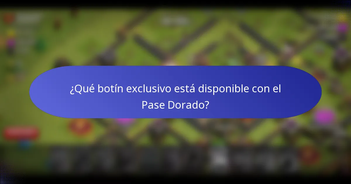 ¿Qué botín exclusivo está disponible con el Pase Dorado?