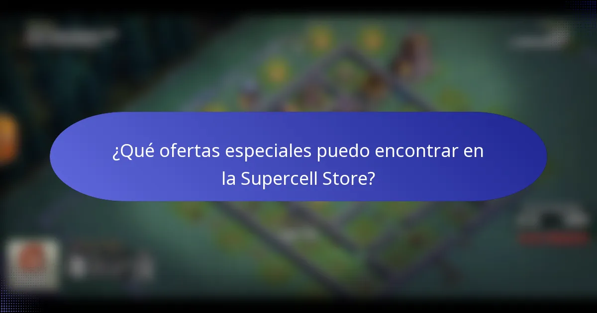 ¿Qué ofertas especiales puedo encontrar en la Supercell Store?