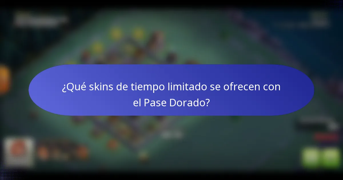 ¿Qué skins de tiempo limitado se ofrecen con el Pase Dorado?